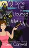 [Sophie Rhodes Ghostly Romance 02] • Some Like it Haunted